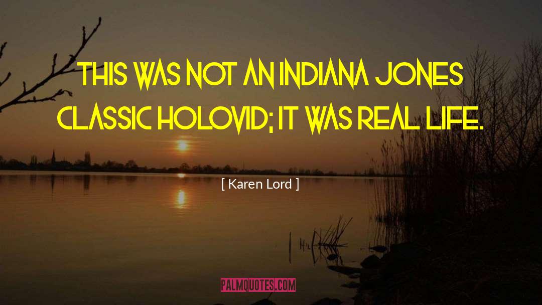 Karen Lord Quotes: This was not an Indiana