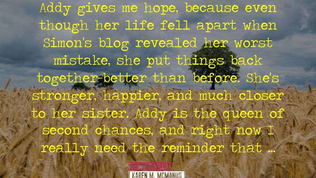Karen M. McManus Quotes: Addy gives me hope, because