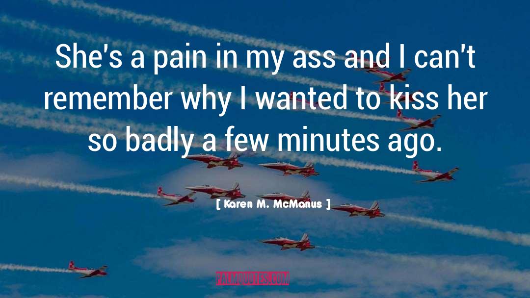 Karen M. McManus Quotes: She's a pain in my