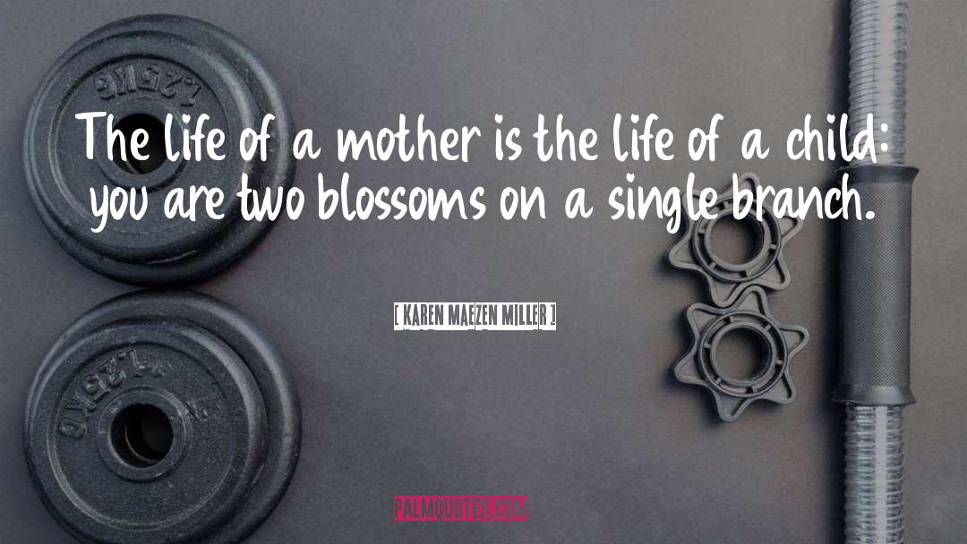 Karen Maezen Miller Quotes: The life of a mother