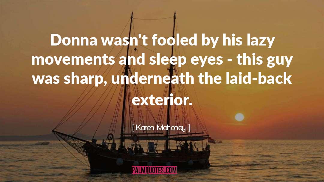 Karen Mahoney Quotes: Donna wasn't fooled by his