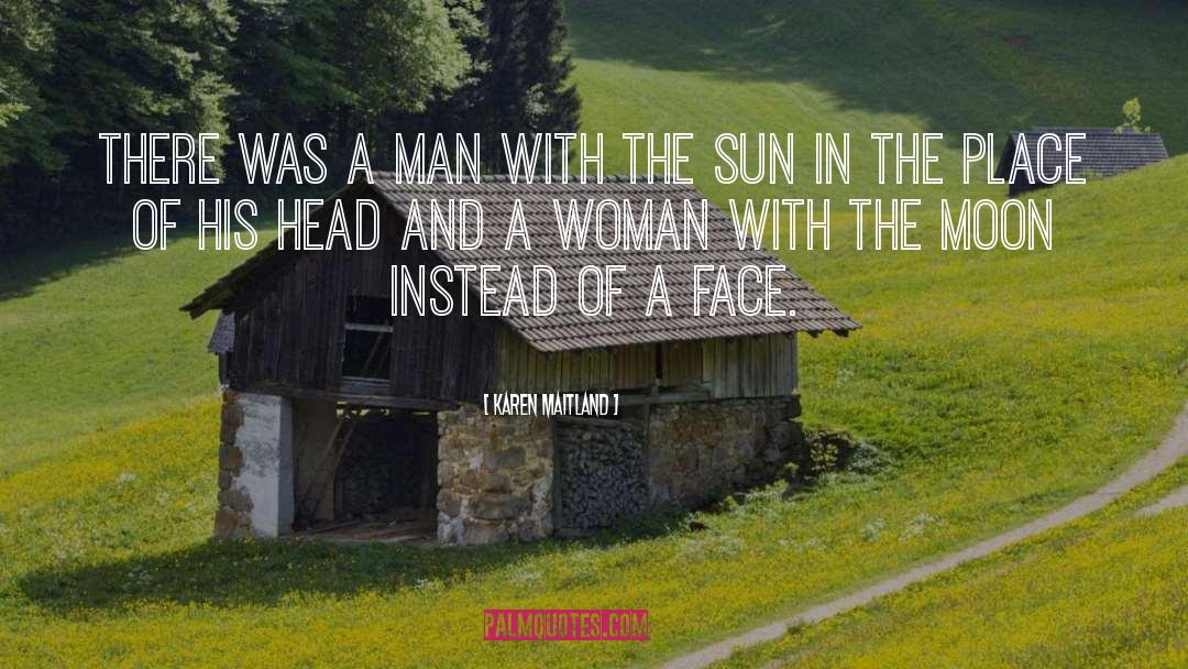 Karen Maitland Quotes: There was a man with