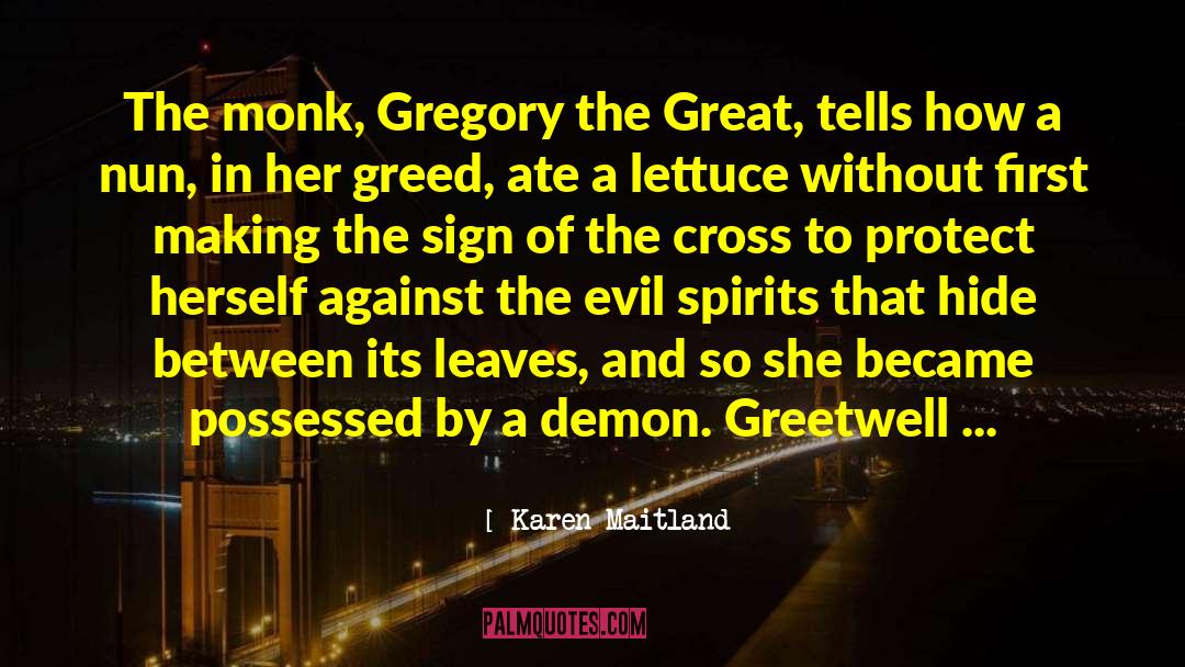 Karen Maitland Quotes: The monk, Gregory the Great,