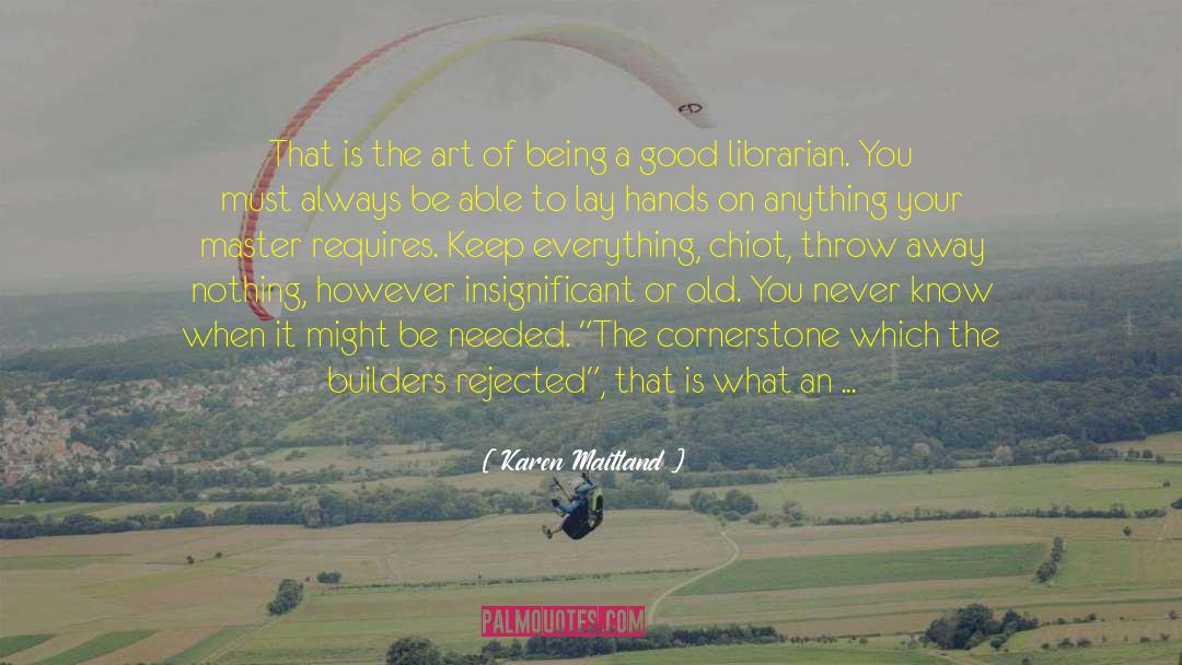 Karen Maitland Quotes: That is the art of