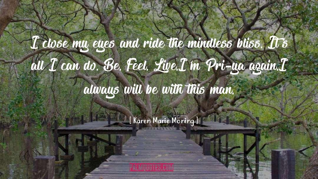 Karen Marie Moning Quotes: I close my eyes and