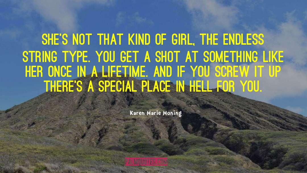 Karen Marie Moning Quotes: She's not that kind of