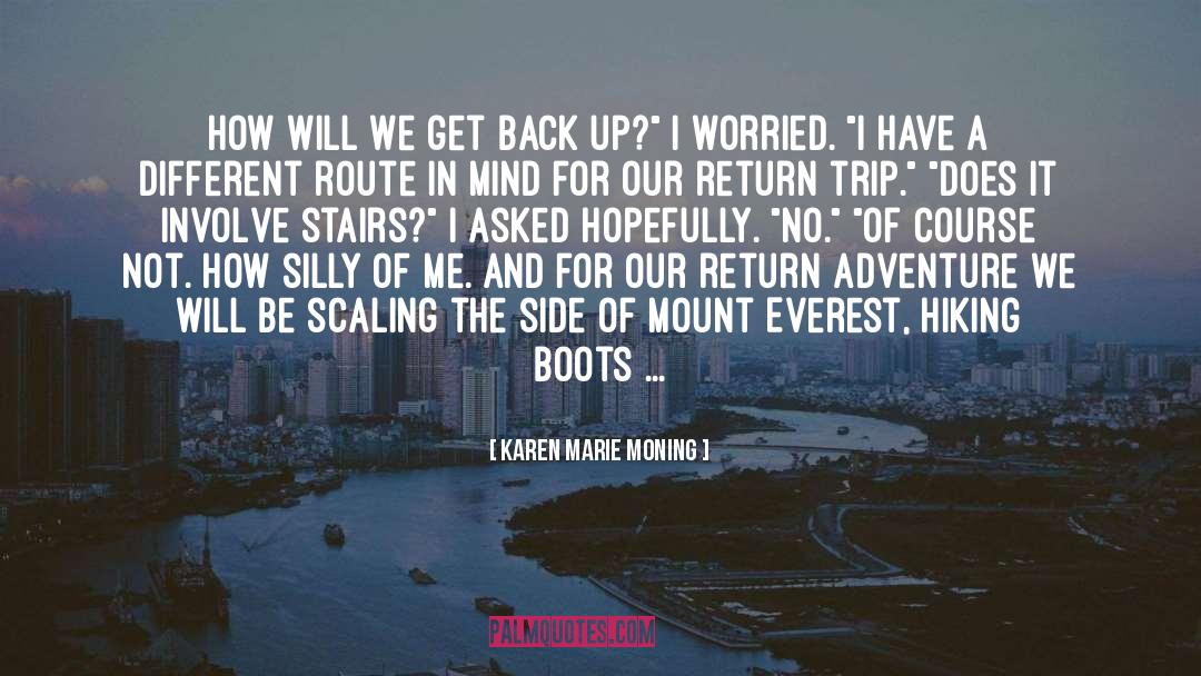 Karen Marie Moning Quotes: How will we get back