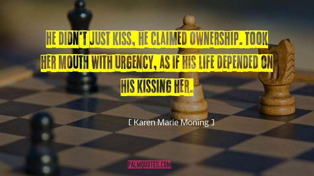 Karen Marie Moning Quotes: He didn't just kiss, he