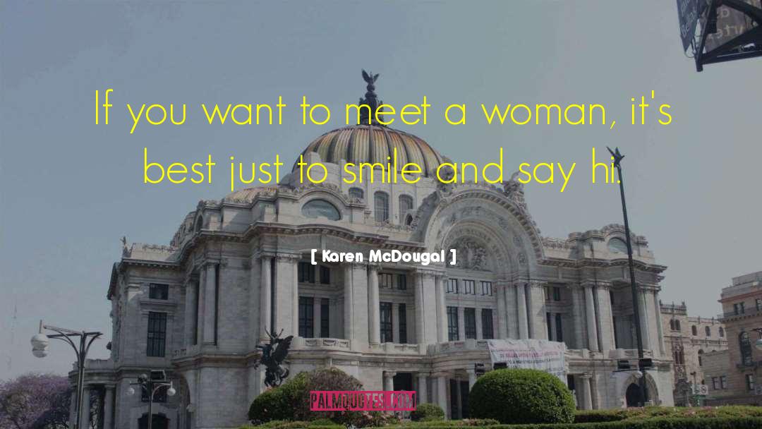 Karen McDougal Quotes: If you want to meet