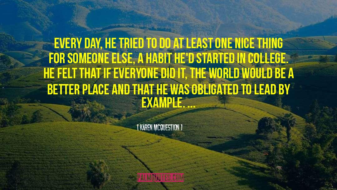 Karen McQuestion Quotes: Every day, he tried to