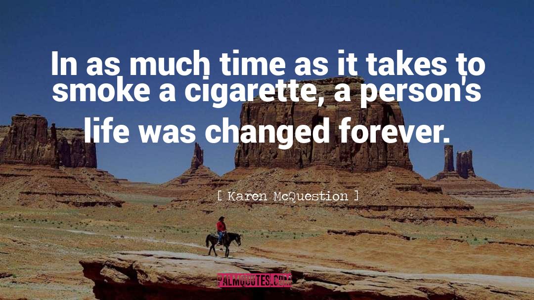 Karen McQuestion Quotes: In as much time as