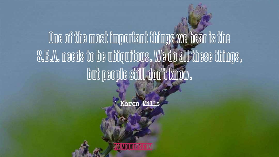 Karen Mills Quotes: One of the most important