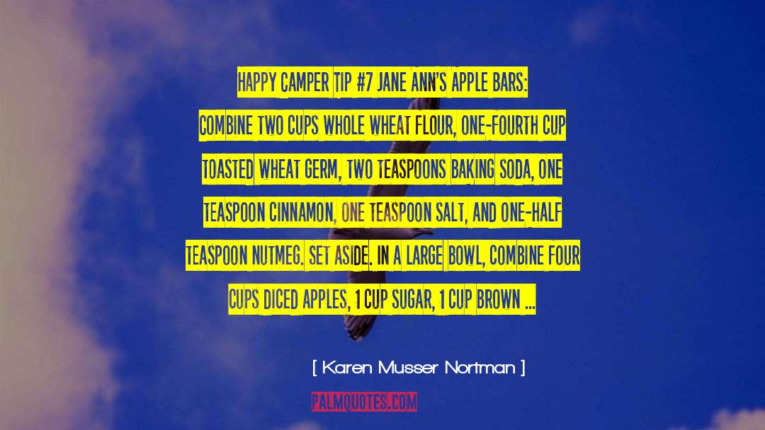 Karen Musser Nortman Quotes: Happy Camper Tip #7 Jane