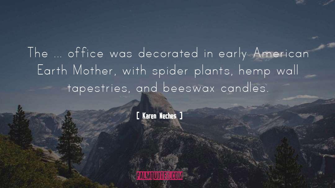 Karen Neches Quotes: The ... office was decorated