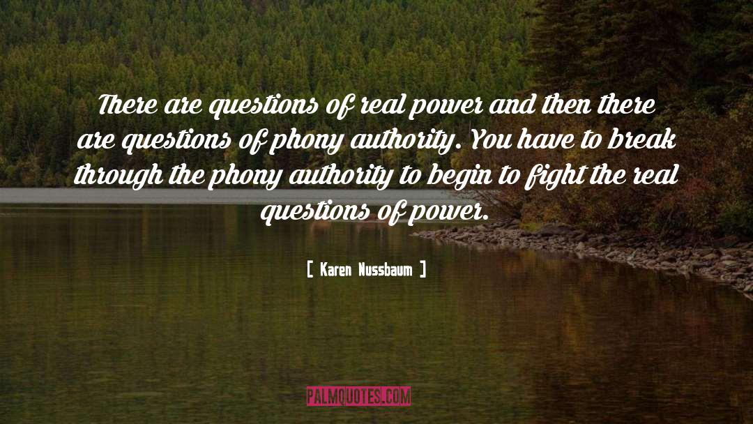 Karen Nussbaum Quotes: There are questions of real