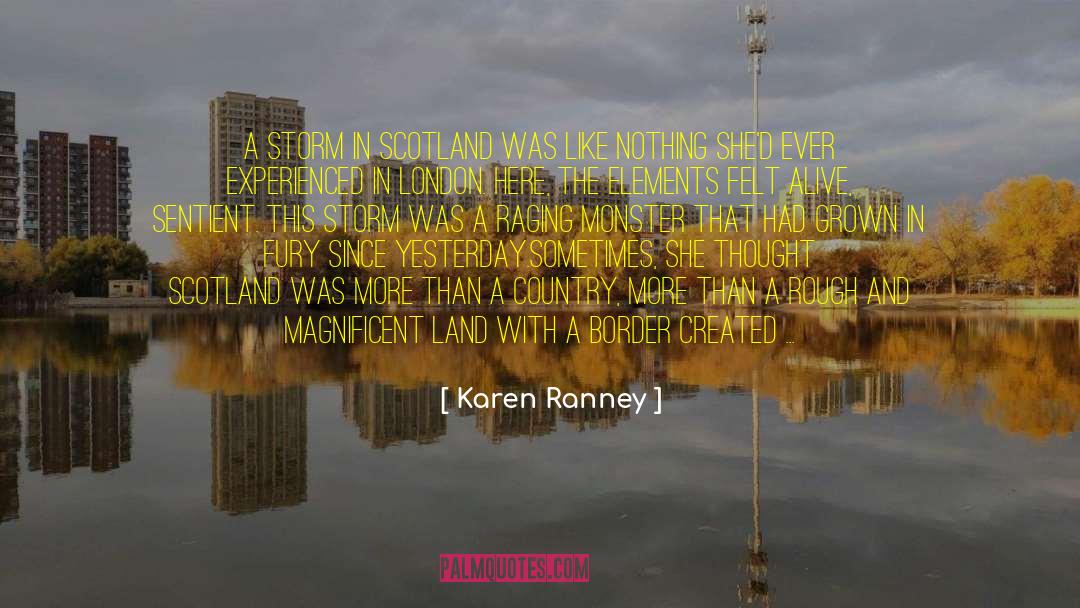 Karen Ranney Quotes: A storm in Scotland was
