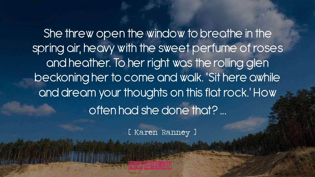 Karen Ranney Quotes: She threw open the window