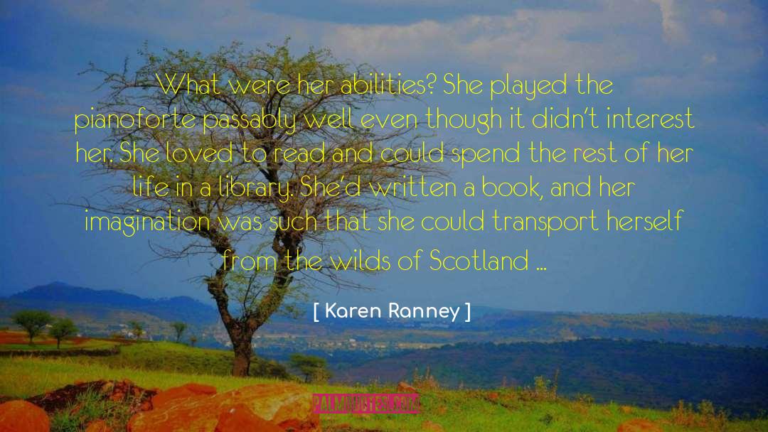 Karen Ranney Quotes: What were her abilities? She