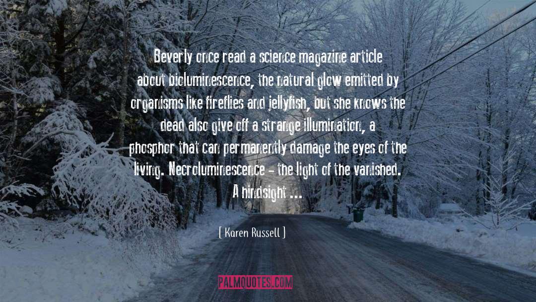 Karen Russell Quotes: Beverly once read a science