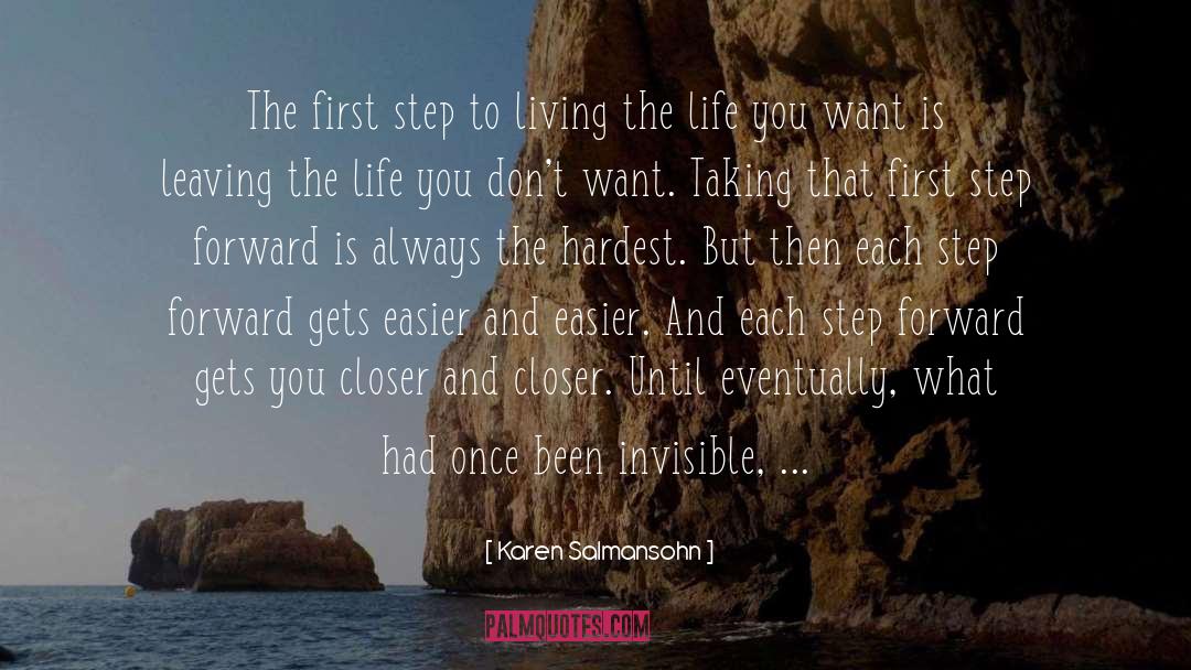 Karen Salmansohn Quotes: The first step to living