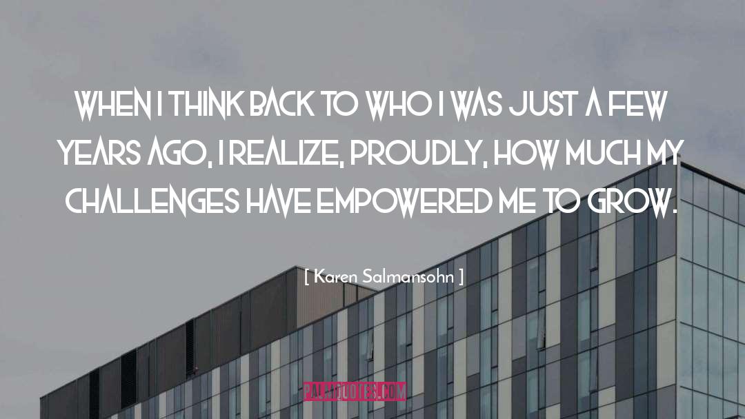 Karen Salmansohn Quotes: When I think back to