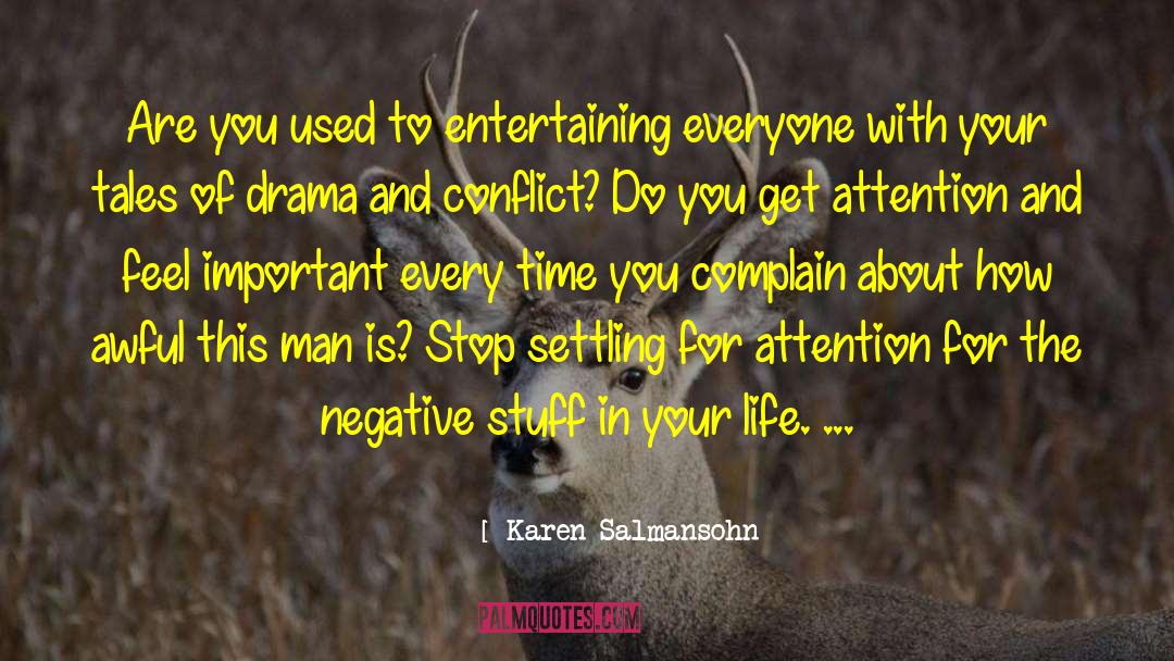 Karen Salmansohn Quotes: Are you used to entertaining