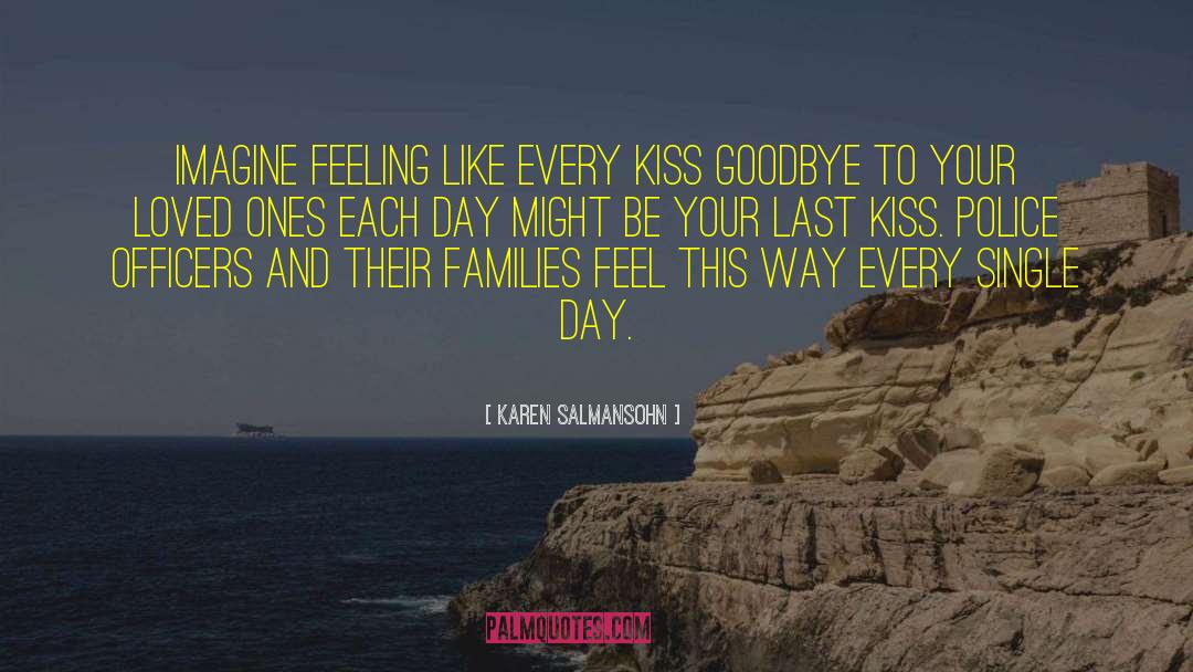 Karen Salmansohn Quotes: Imagine feeling like every kiss