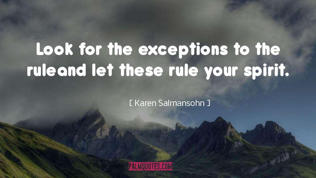 Karen Salmansohn Quotes: Look for the exceptions to