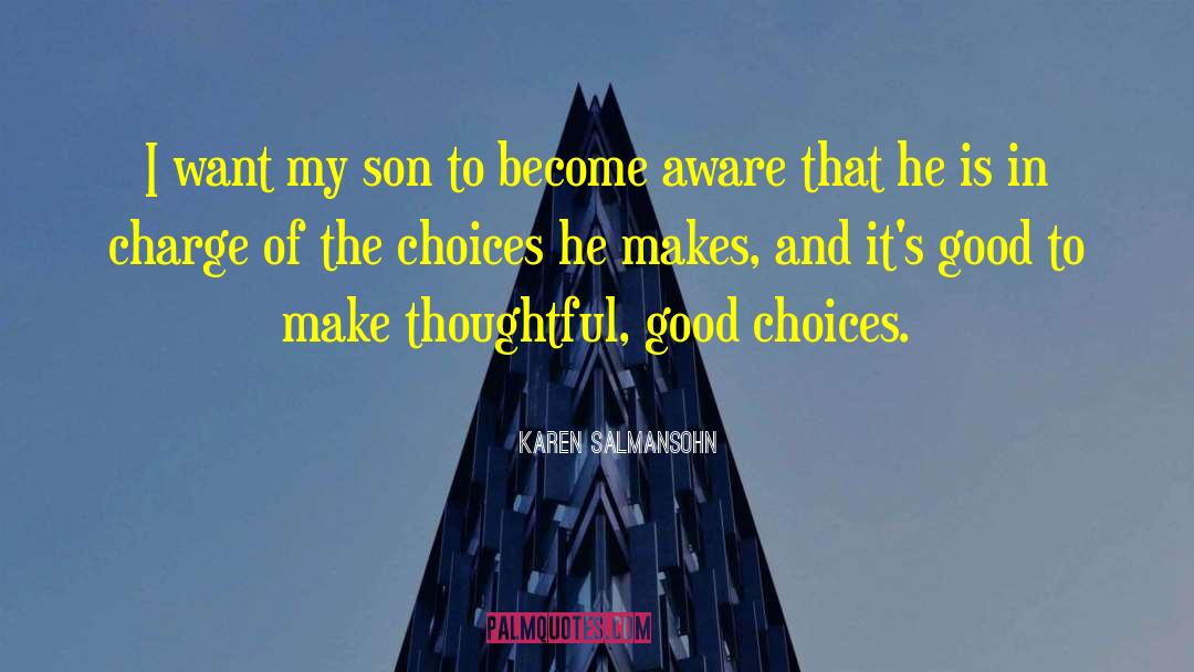 Karen Salmansohn Quotes: I want my son to