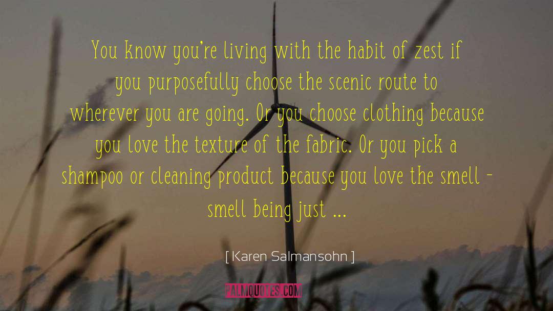 Karen Salmansohn Quotes: You know you're living with