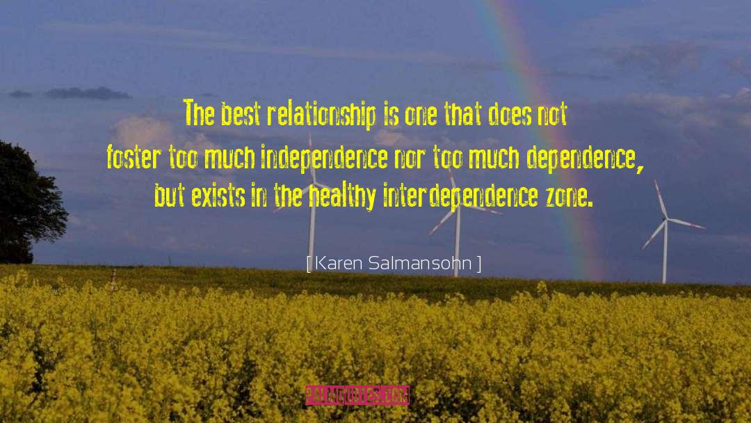 Karen Salmansohn Quotes: The best relationship is one