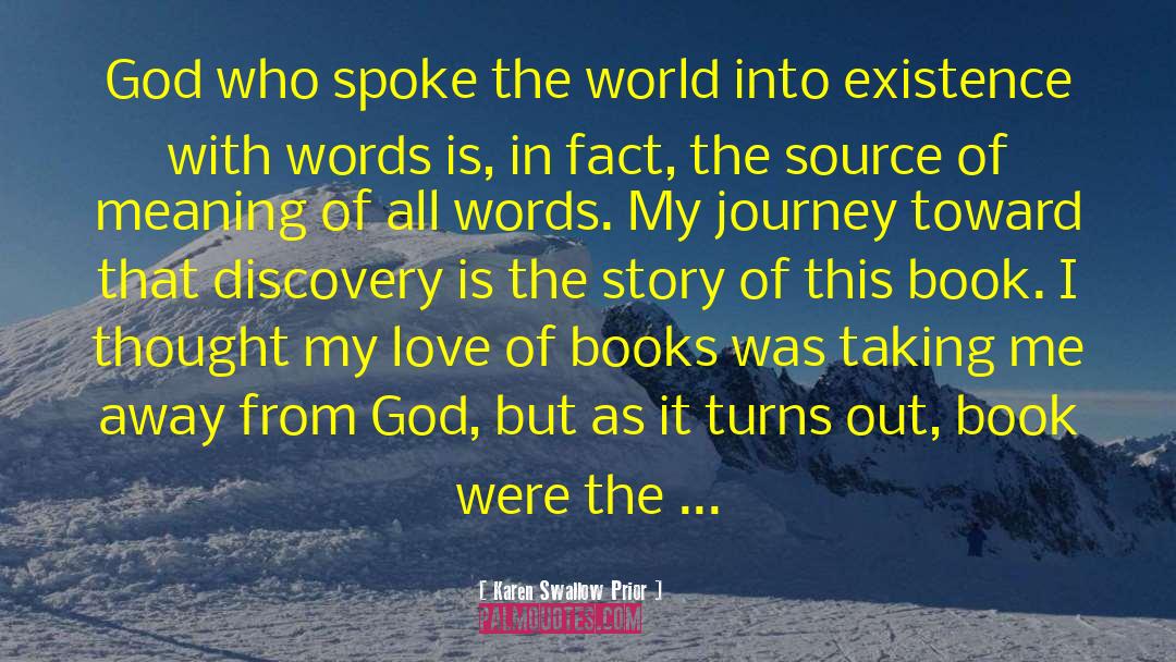 Karen Swallow Prior Quotes: God who spoke the world