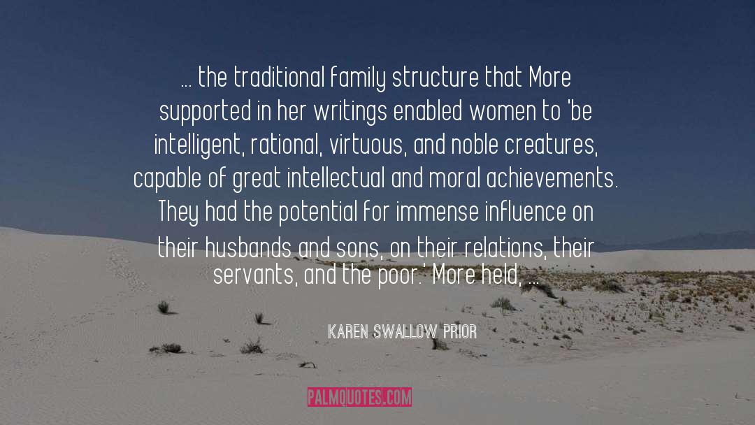 Karen Swallow Prior Quotes: ... the traditional family structure