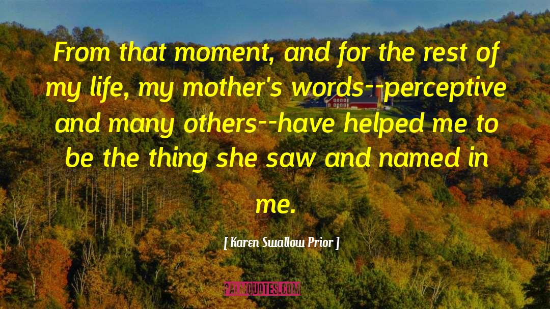 Karen Swallow Prior Quotes: From that moment, and for