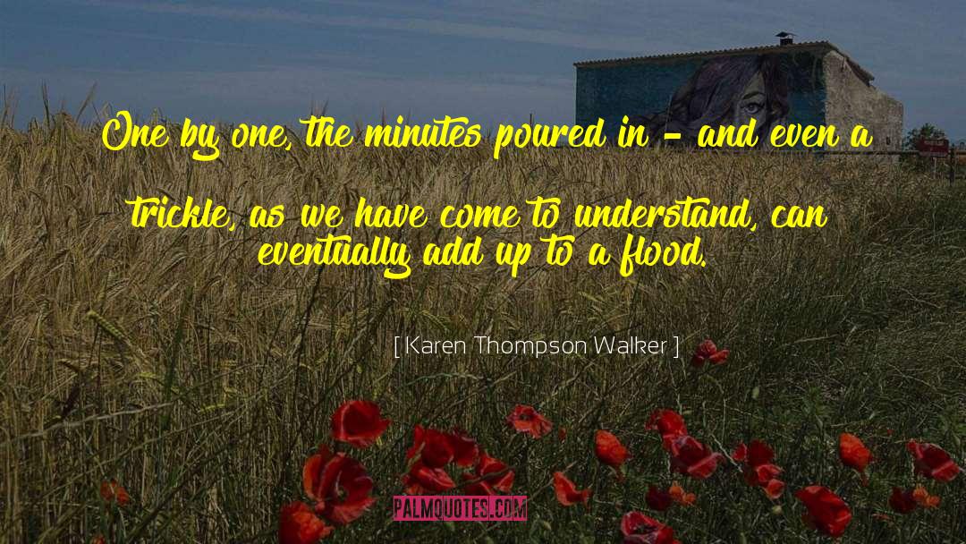 Karen Thompson Walker Quotes: One by one, the minutes