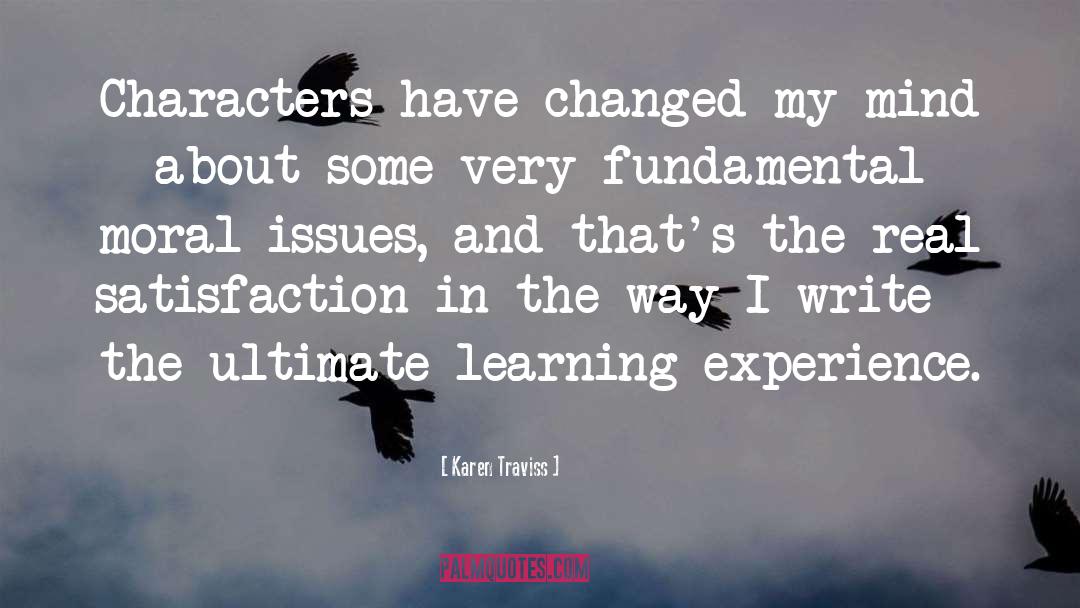 Karen Traviss Quotes: Characters have changed my mind
