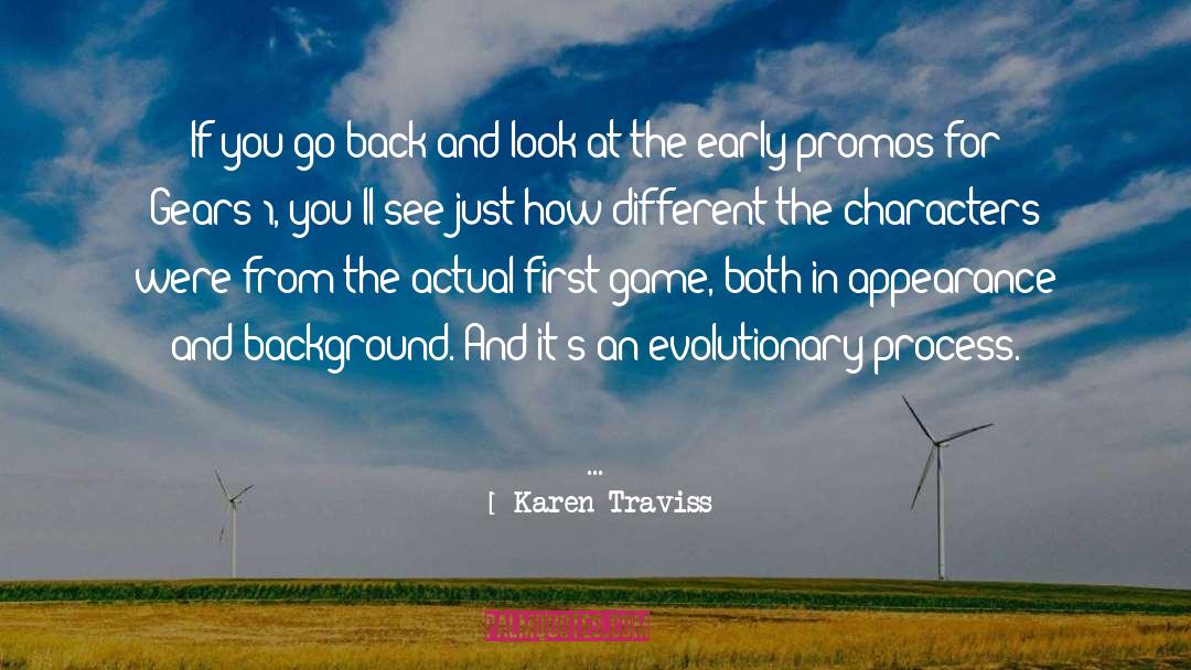 Karen Traviss Quotes: If you go back and