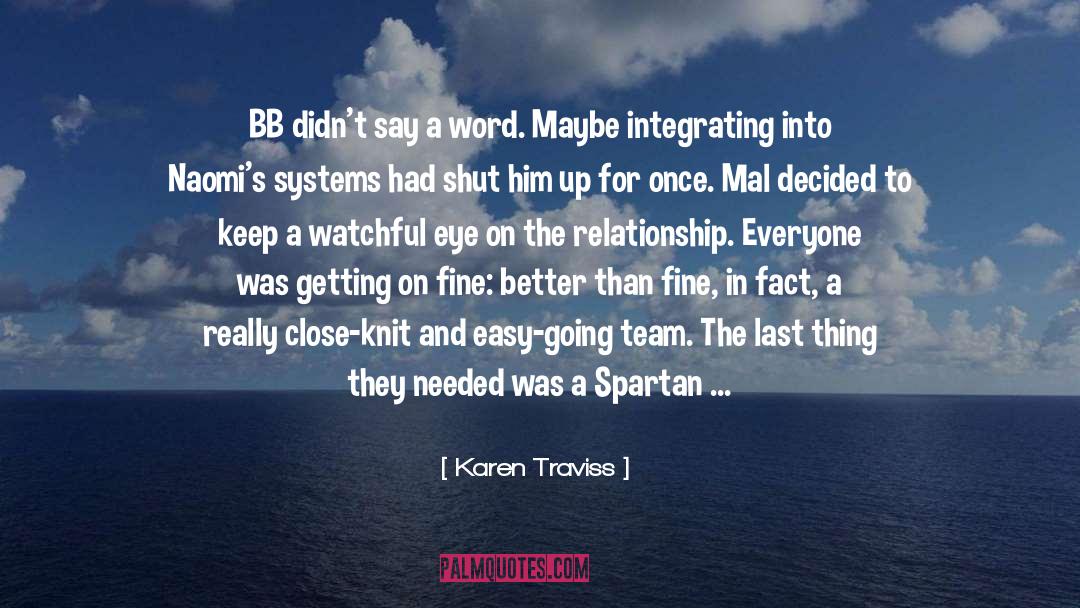 Karen Traviss Quotes: BB didn't say a word.