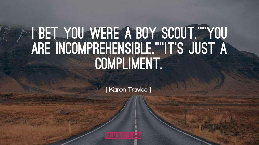 Karen Traviss Quotes: I bet you were a