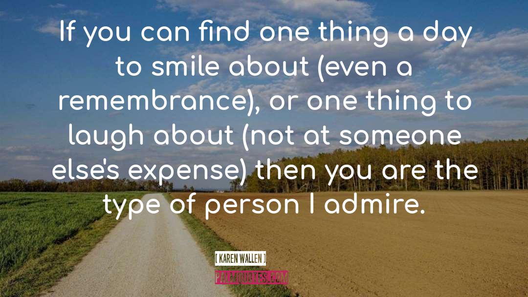 Karen Wallen Quotes: If you can find one