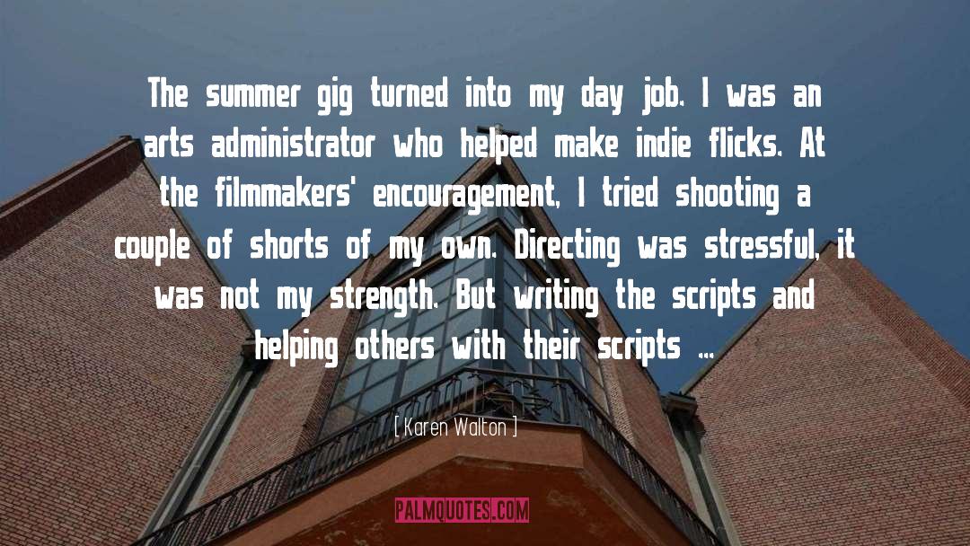 Karen Walton Quotes: The summer gig turned into