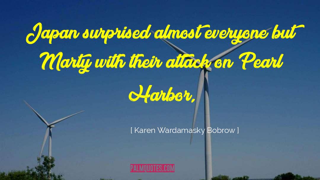 Karen Wardamasky Bobrow Quotes: Japan surprised almost everyone but