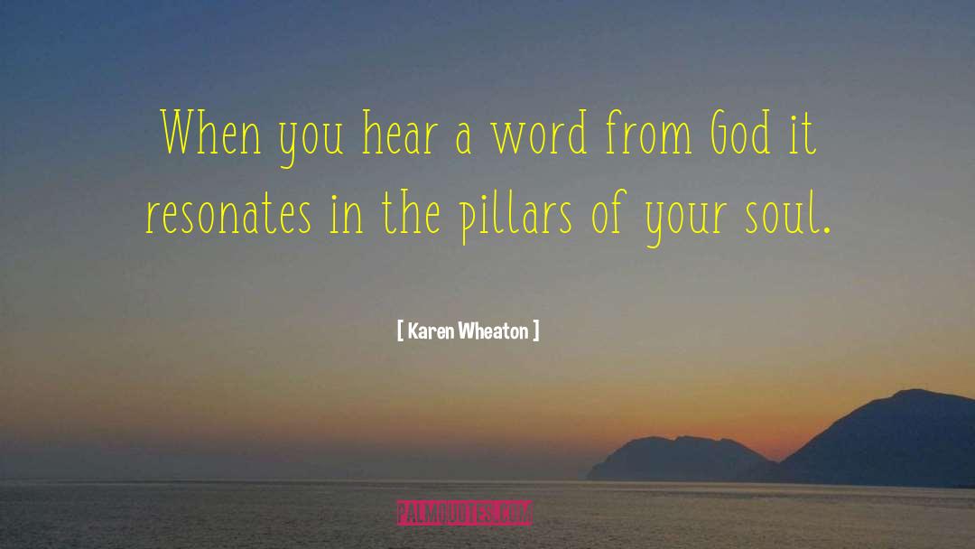 Karen Wheaton Quotes: When you hear a word