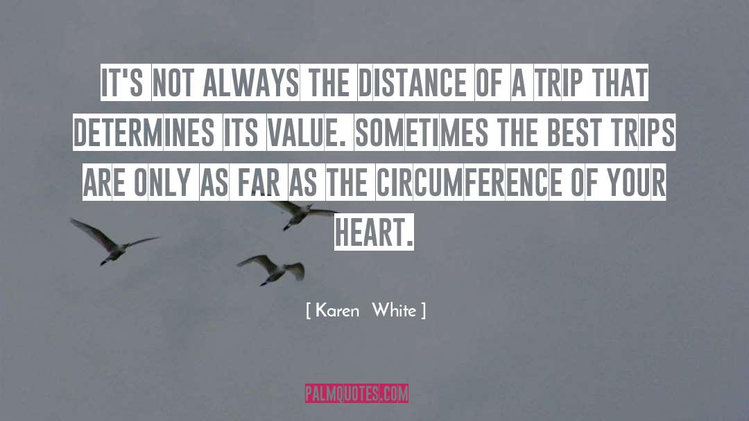 Karen White Quotes: It's not always the distance