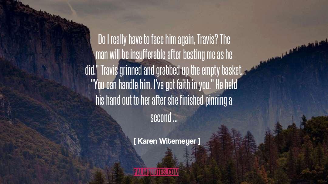 Karen Witemeyer Quotes: Do I really have to