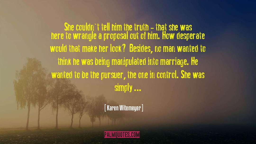 Karen Witemeyer Quotes: She couldn't tell him the