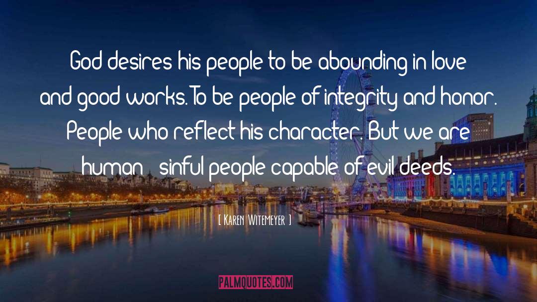 Karen Witemeyer Quotes: God desires his people to