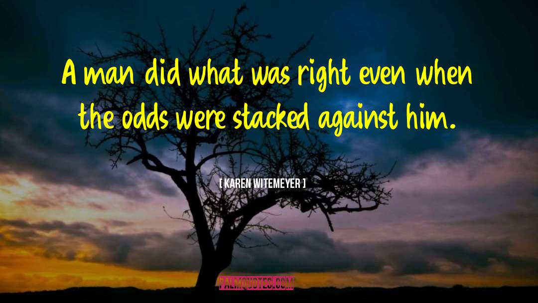 Karen Witemeyer Quotes: A man did what was