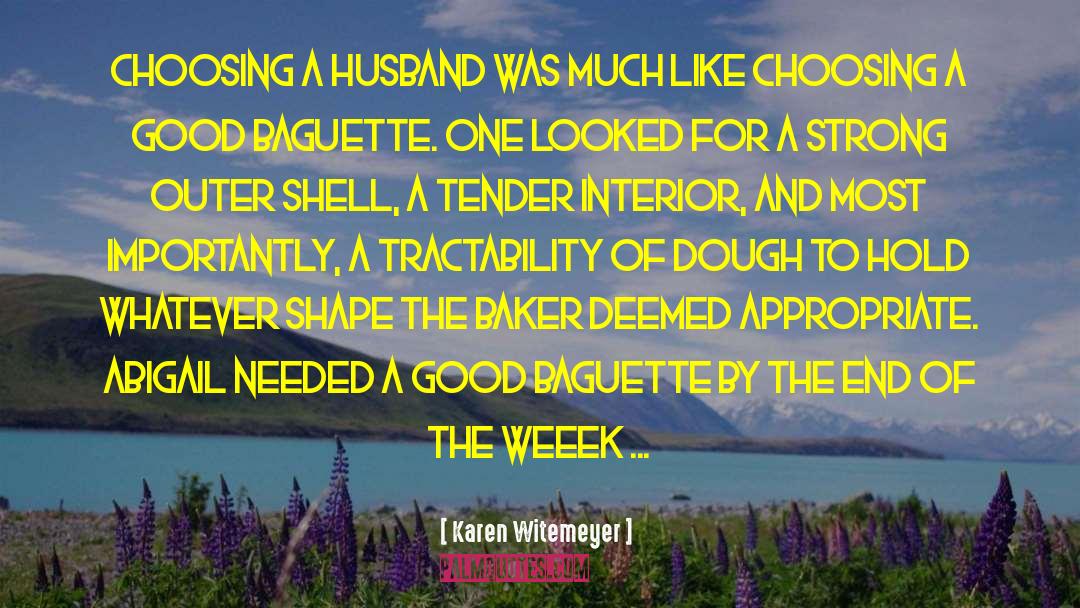 Karen Witemeyer Quotes: Choosing a husband was much