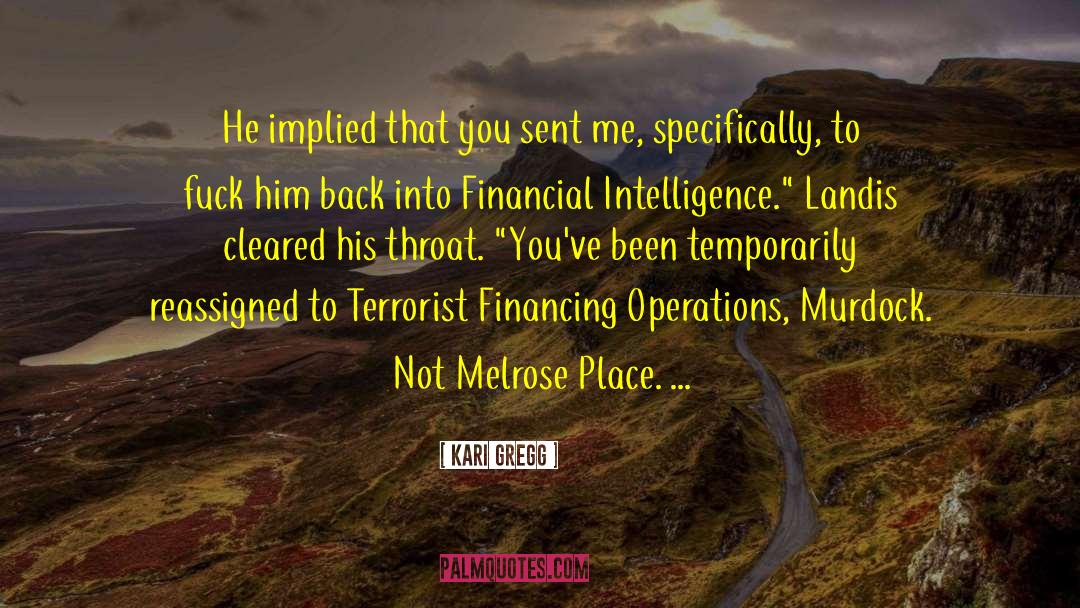 Kari Gregg Quotes: He implied that you sent